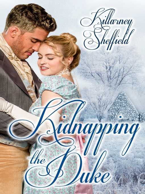 Title details for Kidnapping the Duke by Killarney Sheffield - Available